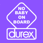 Sticker “Durex” NO BABY ON BOARD